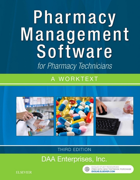 Pharmacy Management Software for Pharmacy Technicians: A Worktext - E-Book -  Inc. DAA Enterprises