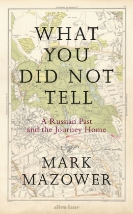 What You Did Not Tell -  Mark Mazower