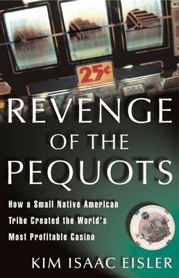Revenge of the Pequots -  Kim Isaac Eisler
