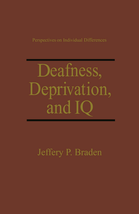 Deafness, Deprivation, and IQ - Jeffery P. Braden