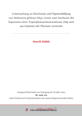 Untersuchung zu Wachstum und Pigmentbildung von Malassezia globosa (M.g.) sowie zum Nachweis der Expression einer Tryptophanaminotransferase (Mg tam) aus Läsionen der Pityriasis versicolor
