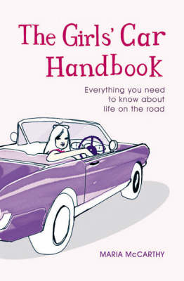 The Girls'' Car Handbook -  Maria McCarthy