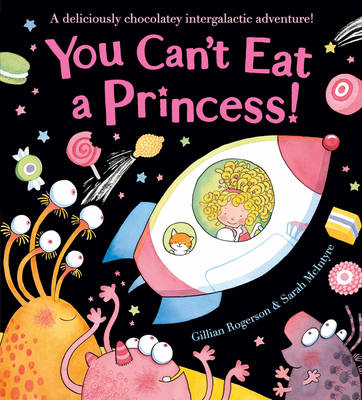 You Can't Eat a Princess! - Gillian Rogerson