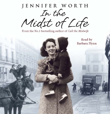In the Midst of Life - Jennifer Worth