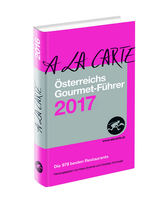 Österreichs Gourmet-Führer A la Carte 2017