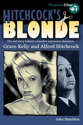Hitchcock's Blonde - John Hamilton