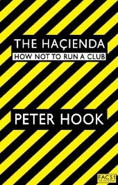 Hacienda -  Peter Hook
