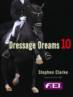 Dressage Dreams 10 - Stephen Clarke