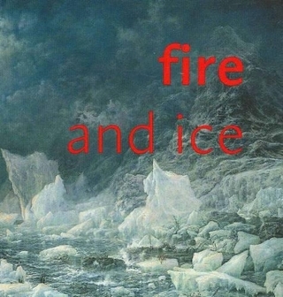 Fire and Ice