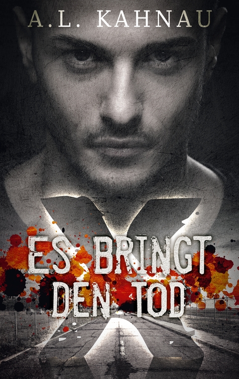 Es bringt den Tod - A.L. Kahnau