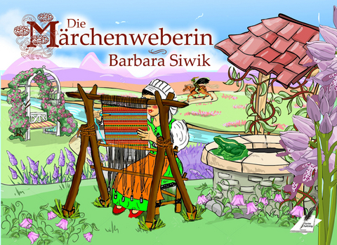 Die Märchenweberin - Siwik Barbara