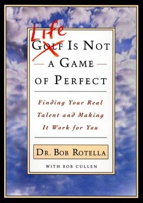 Life is Not a Game of Perfect -  Bob Rotella