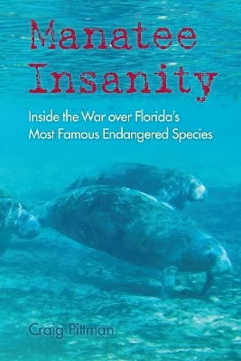 Manatee Insanity -  University Press of Florida