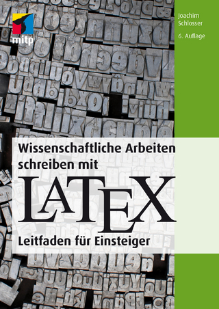 Wissenschaftliche Arbeiten schreiben mit LaTeX