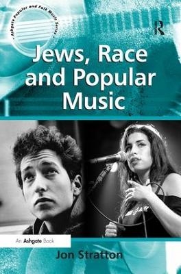 Jews, Race and Popular Music - Jon Stratton