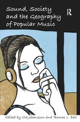 Sound, Society and the Geography of Popular Music - Thomas L. Bell