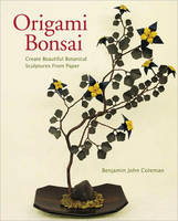 Origami Bonsai - Benjamin John Coleman