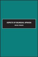 Aspects of Bilingual Aphasia