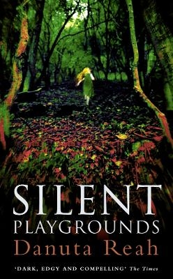 Silent Playgrounds - Danuta Reah