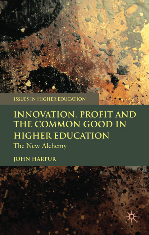 Innovation, Profit and the Common Good in Higher Education - J. Harpur