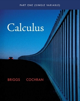 Single Variable Calculus - William L. Briggs, Lyle Cochran