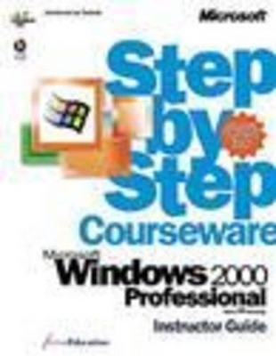 Windows 2000 Professional Step by Step Instructor's Guide