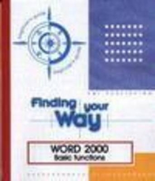 Word 2000 Basic Functions Finding Your Way