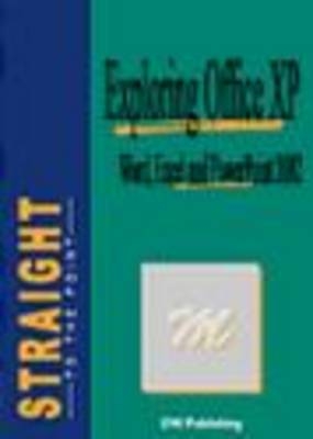 Exploring Office XP Straight to the Point