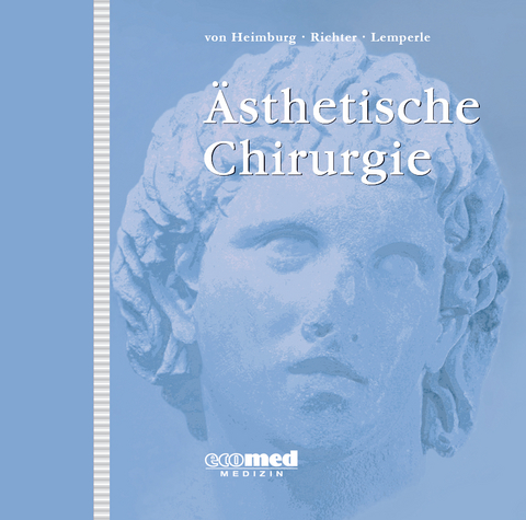 &Auml;sthetische Chirurgie - Dennis von von Heimburg, Dirk F. Richter, Gottfried Lemperle