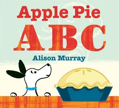 Apple Pie ABC - Alison Murray