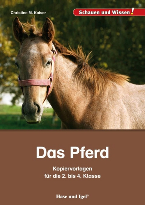 Das Pferd &ndash; Kopiervorlagen f&uuml;r die 2. bis 4. Klasse - Christine M. Kaiser