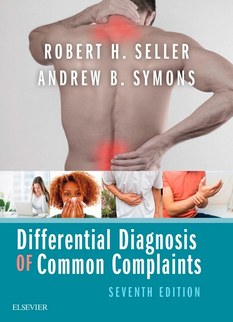 Differential Diagnosis of Common Complaints E-Book -  Robert H. Seller,  Andrew B. Symons