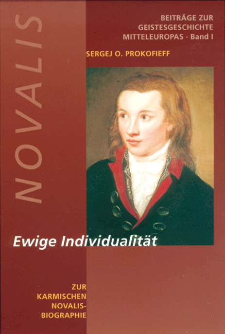 Novalis &ndash; Ewige Individualit&auml;t - Sergej O Prokofieff