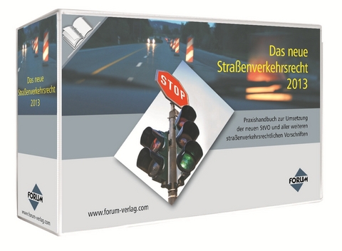 Das neue Stra&szlig;enverkehrsrecht 2013 - 