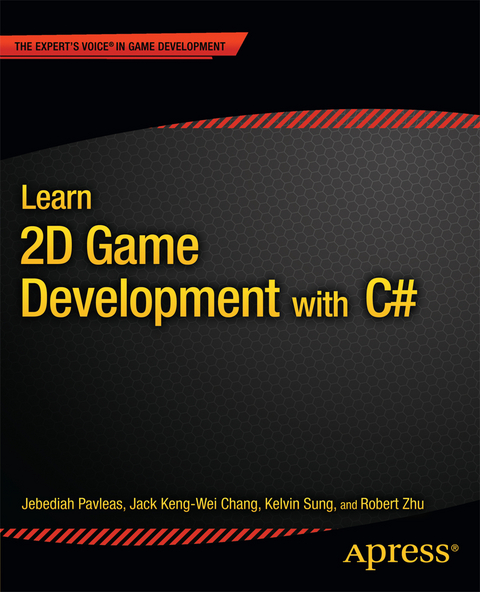 Learn 2D Game Development with C# - Kelvin Sung, Jack Keng-Wei Chang, Rob Zhu, Jebediah Pavleas