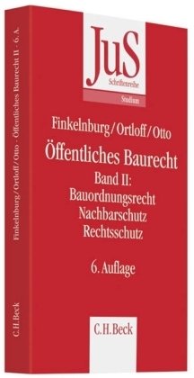 &Ouml;ffentliches Baurecht Band II: Bauordnungsrecht, Nachbarschutz Rechtsschutz - Klaus Finkelnburg, Karsten Michael Ortloff, Christian-W. Otto