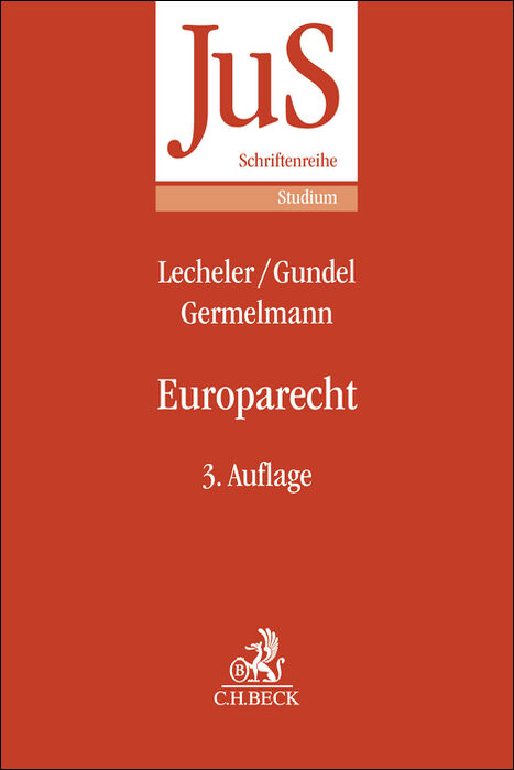 Europarecht - Helmut Lecheler, J&ouml;rg Gundel, Claas Friedrich Germelmann