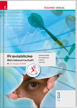 Praxisblicke - Betriebswirtschaft 3 FW inkl. digitalem Zusatzpaket