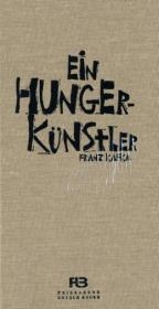Franz Kafka: Ein Hungerkünstler