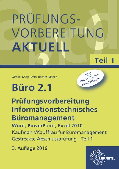 B&uuml;ro 2.1 - Pr&uuml;fungsvorbereitung aktuell Kaufmann/Kauffrau f&uuml;r B&uuml;romanagement - Anita Gieske, Ellen Knop, Peter Orth, Gabriele Rother, Michael Sieber