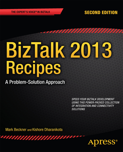 BizTalk 2013 Recipes - Mark Beckner, Kishore Dharanikota
