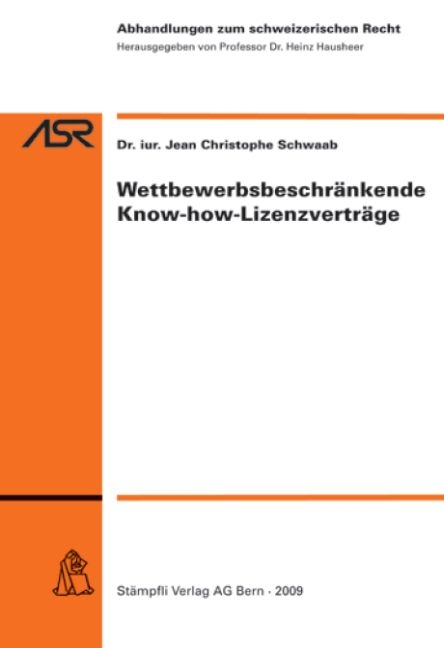 Wettbewerbsbeschr&auml;nkende Know-how-Lizenzvertr&auml;ge - Jean Christophe Schwaab