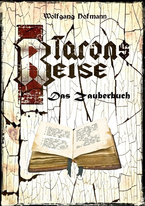 Tarons Reisen / Tarons Reise - Das Zauberbuch - Wolfgang Hofmann