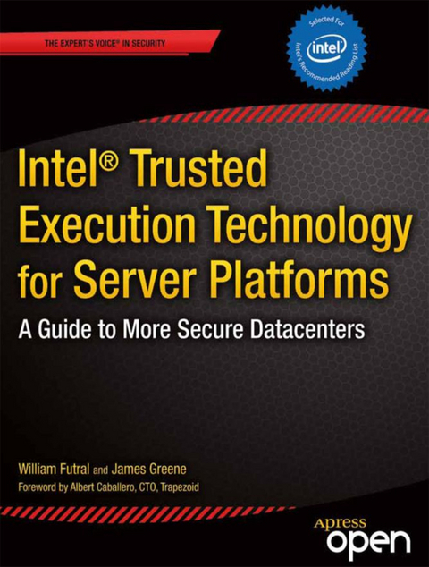 Intel Trusted Execution Technology for Server Platforms - William Futral, James Greene
