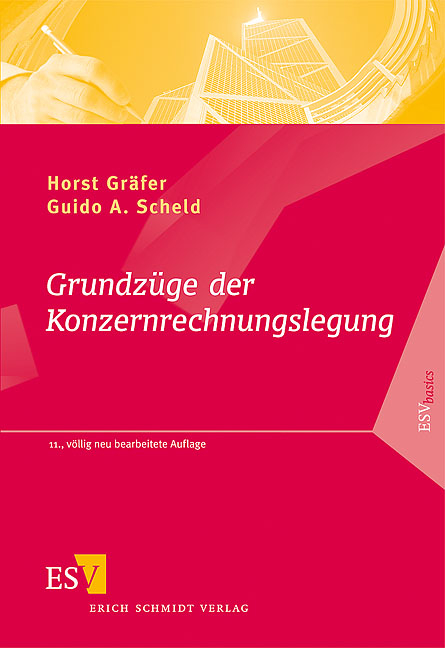 Grundz&uuml;ge der Konzernrechnungslegung - Horst Gr&auml;fer, Guido A. Scheld