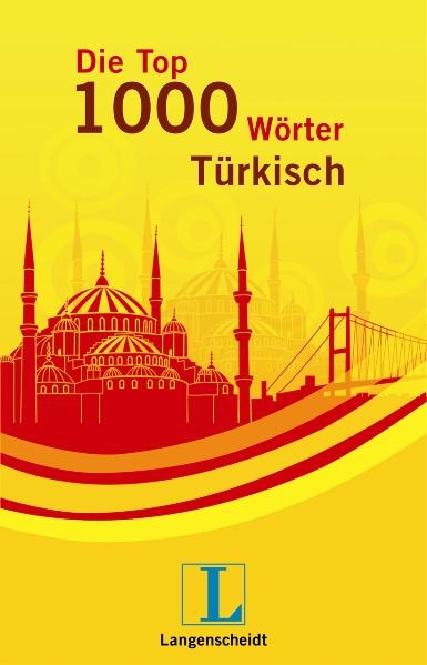 Langenscheidt Die Top 1000 W&ouml;rter T&uuml;rkisch