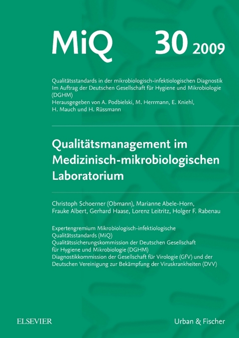 MiQ 30: Qualit&auml;tsmanagement im medizinisch-mikrobiologischen Laboratorium - Andreas Podbielski