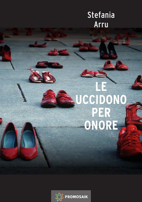 Le uccidono per onore - Stefania Arru, Milena Rampoldi