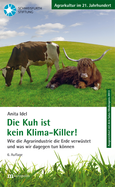 Die Kuh ist kein Klimakiller! - Anita Idel
