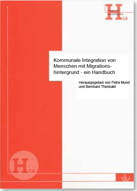 Kommunale Integration von Menschen mit Migrationshintergrund - ein Handbuch - 